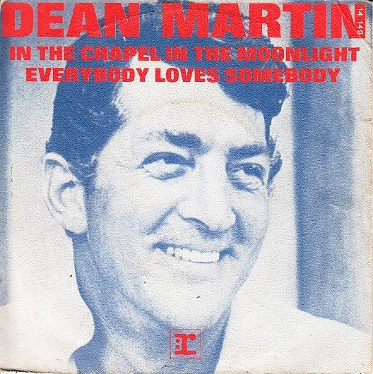 dean martin - in the chapel in the moonl / everybody loves s, Gebruikt, Fotohoes, 7 inch, Single