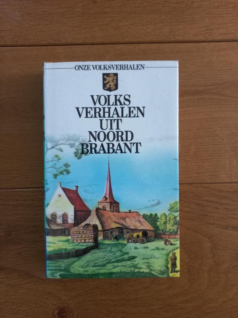 Volksverhalen uit Noord-Brabant, Noord-Brabant, Ophalen of Verzenden, Zo goed als nieuw, Willem de Blécourt