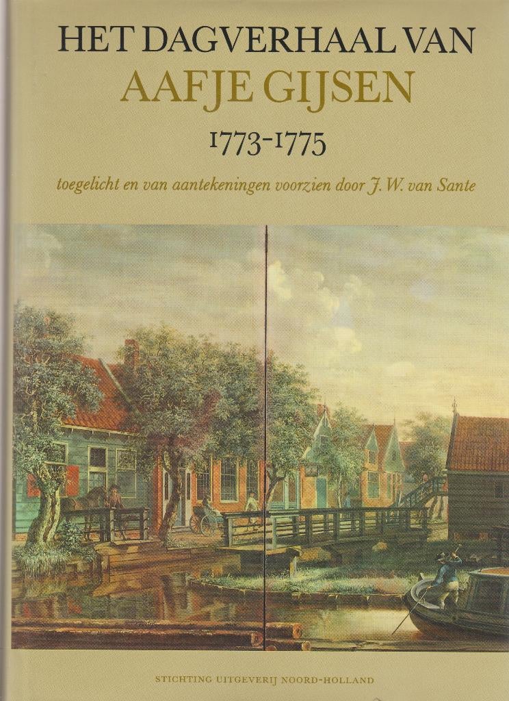 zaans dagverhaal aafje gijsen 1773 - 1775 zaanstreek zaan, Ophalen of Verzenden, Zo goed als nieuw