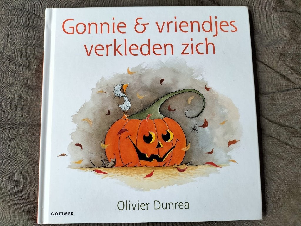 O. Dunrea - Gonnie & vriendjes verkleden zich / Halloween, Ophalen of Verzenden, Zo goed als nieuw, Olivier Dunrea, 3 tot 4 jaar