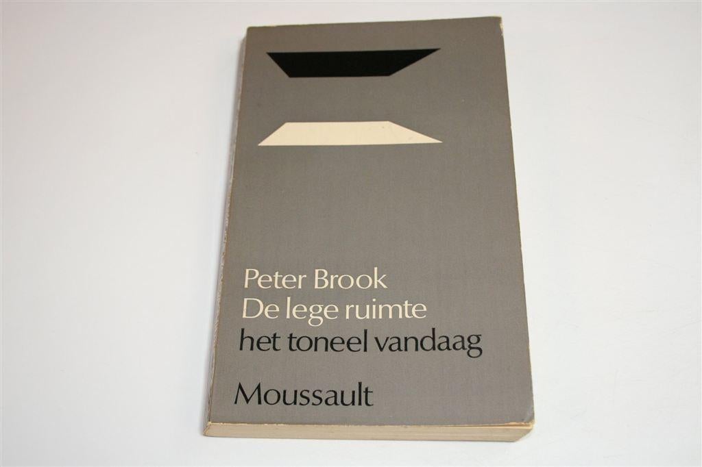 De Lege Ruimte — Het Toneel Vandaag — Peter Brook [1972], Ophalen of Verzenden, Gelezen, Cabaret