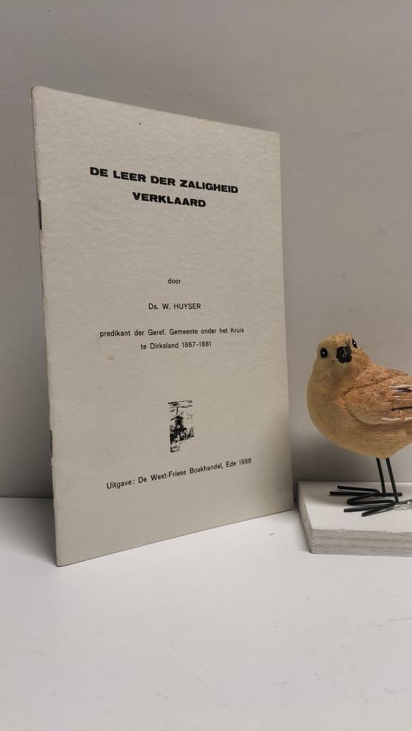 Huyser, Ds. W.; De leer der zaligheid verklaard, Ophalen of Verzenden, Gelezen, Christendom | Protestants