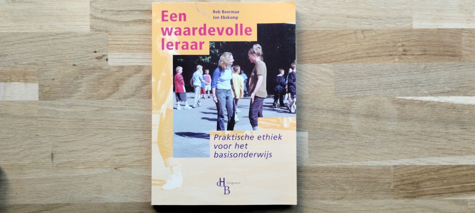 Een waardevolle leraar: Praktische ethiek basisonderwijs, Gelezen, Gamma, Rob Beerman, Jan Ebkamp, HBO