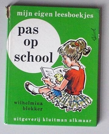 Wilhelmina Blokker - pas op school, Ophalen of Verzenden, Zo goed als nieuw, Wilhelmina Blokker, Fictie algemeen