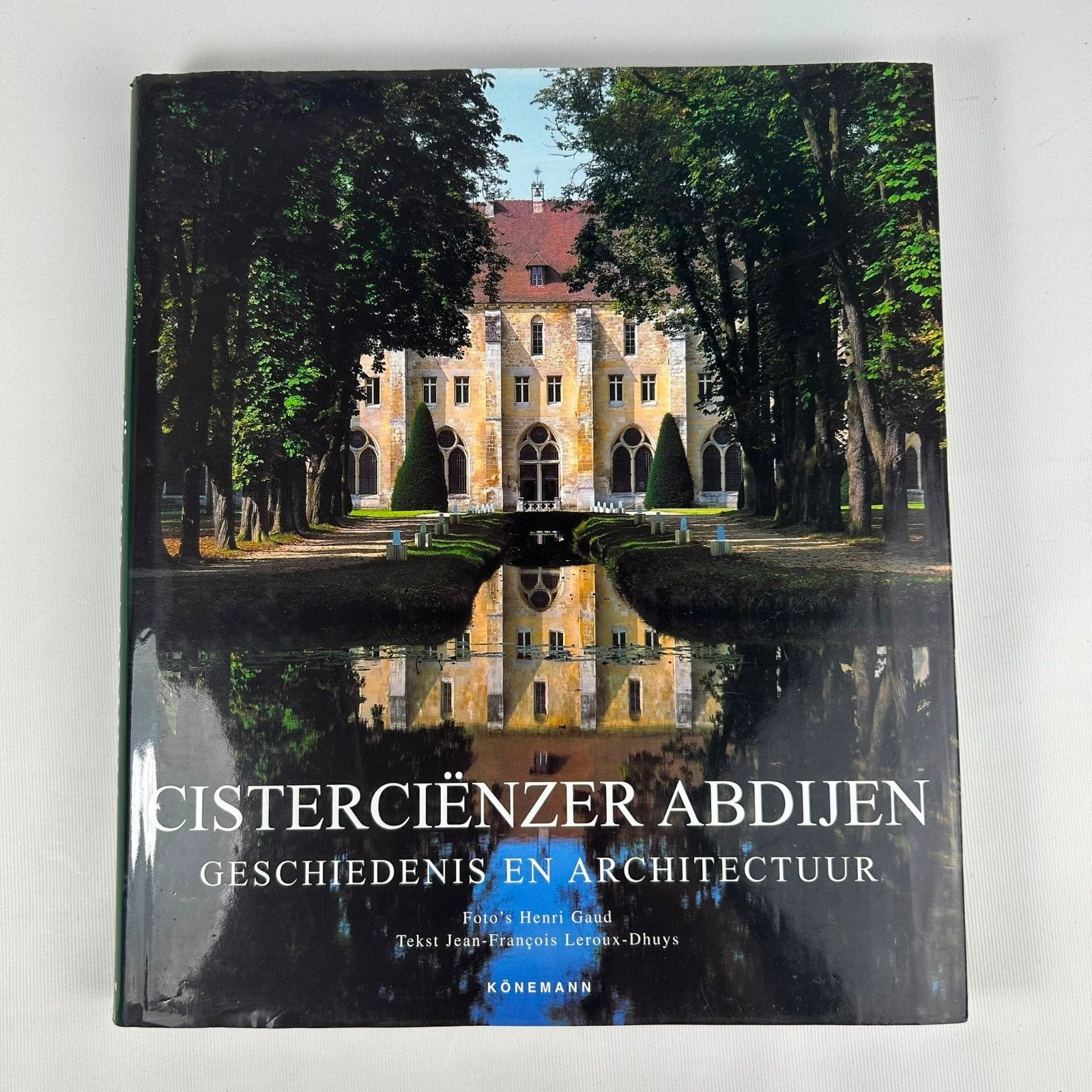 Cisterciënzer Abdijen: Geschiedenis en Architectuur, Ophalen of Verzenden, Gelezen, Architectuur algemeen, Jean-François Leroux-Dhuys