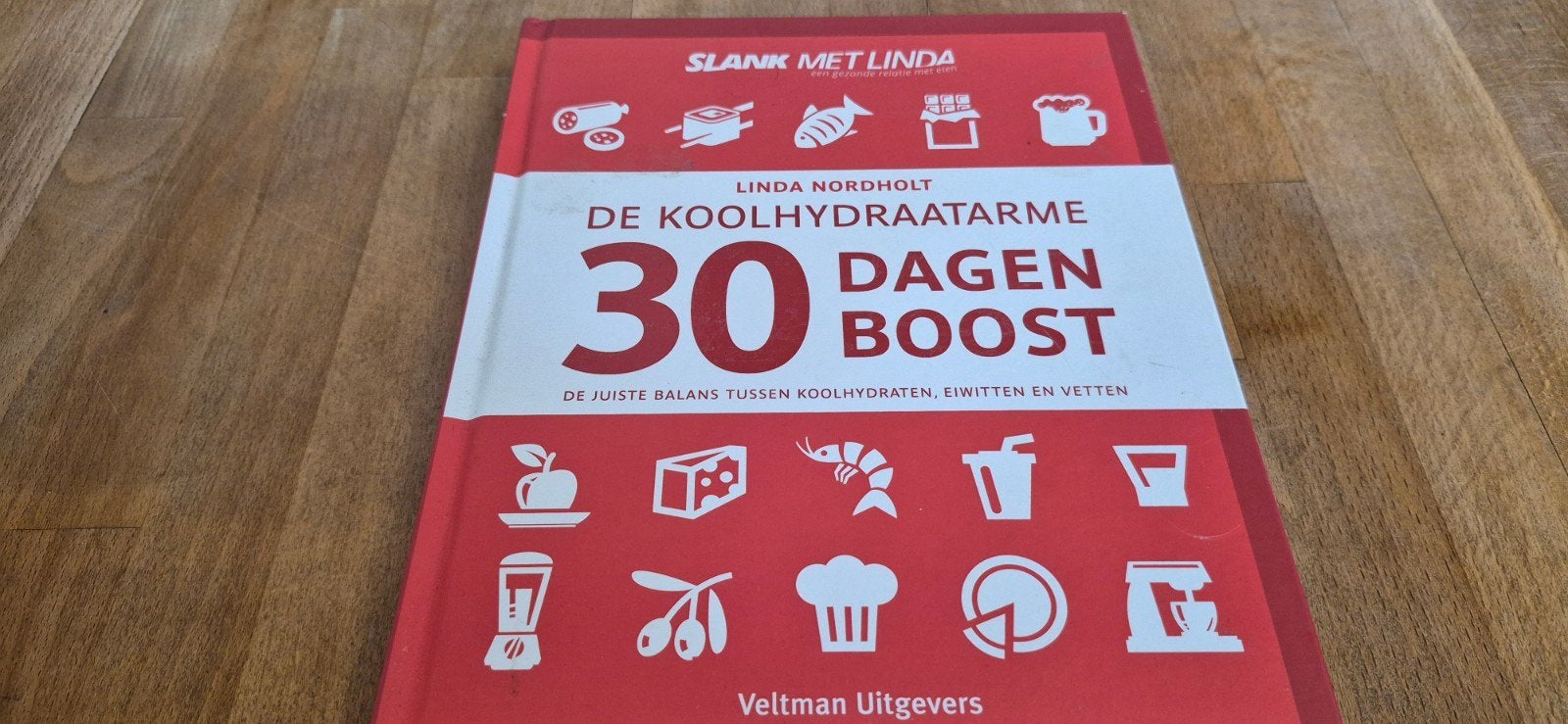 De Koolhydraatarme 30 Dagen Boost - Linda Nordholt, Boeken, Ophalen of Verzenden, Zo goed als nieuw, Dieet en Voeding, Linda Nordholt