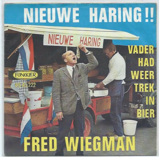 Fred Wiegman- Nieuwe Haring, Verzenden, Zo goed als nieuw, 7 inch, Levenslied of Smartlap