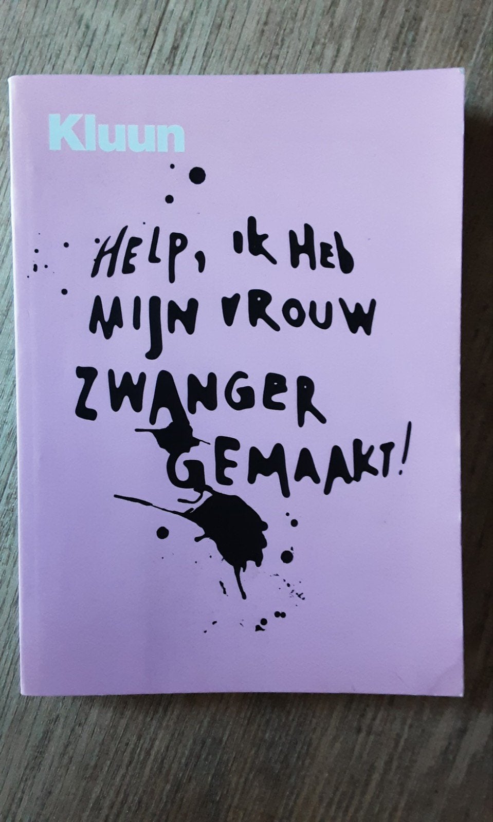 Kluun - Help, ik heb mijn vrouw zwanger gemaakt!, Boeken, Ophalen of Verzenden, Gelezen, Zwangerschap en Bevalling, Kluun