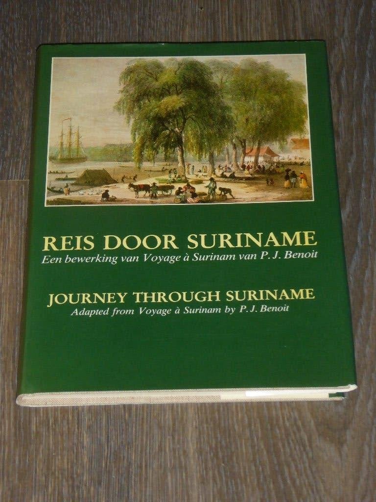 REIS DOOR SURINAME, Ophalen of Verzenden, P.J. Benoit, 17e en 18e eeuw, Zuid-Amerika