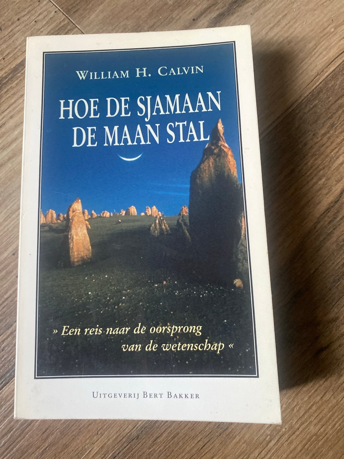 Hoe de Sjamaan de Maan Stal - William H. Calvin, Ophalen of Verzenden, Gelezen, Natuurwetenschap