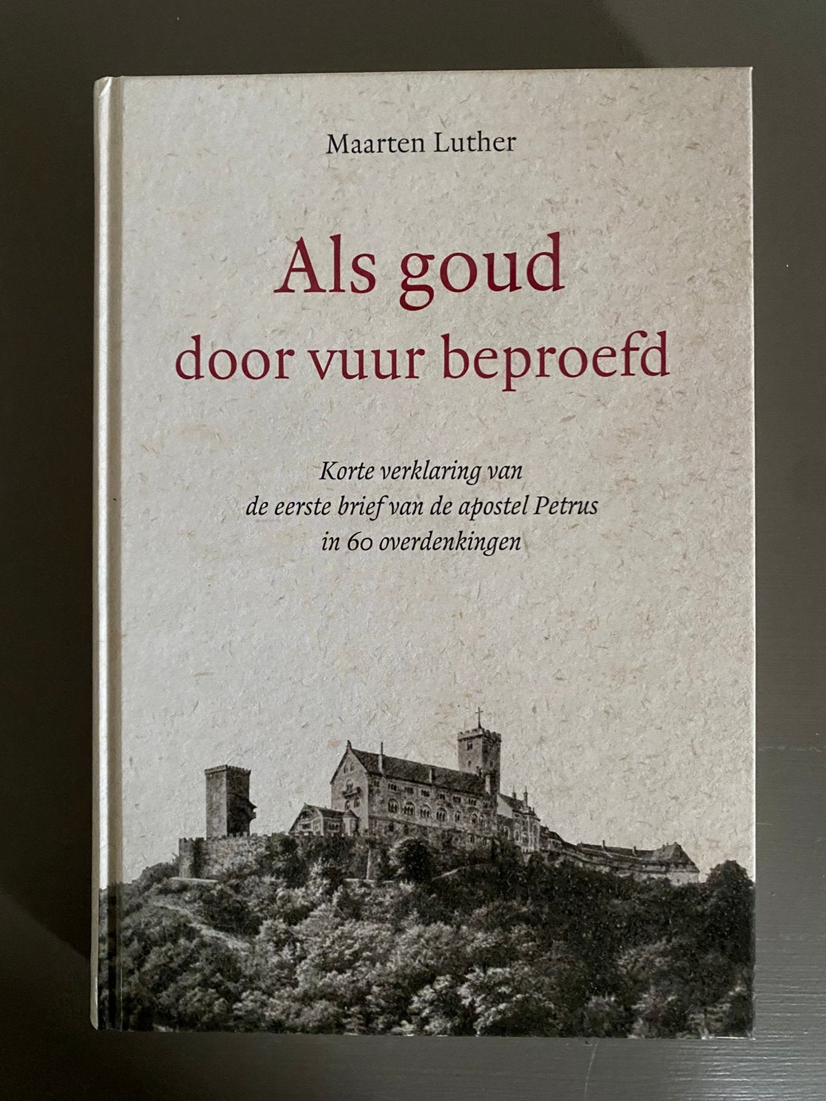 Maarten Luther - Als goud door vuur beproefd, Ophalen of Verzenden, Nieuw