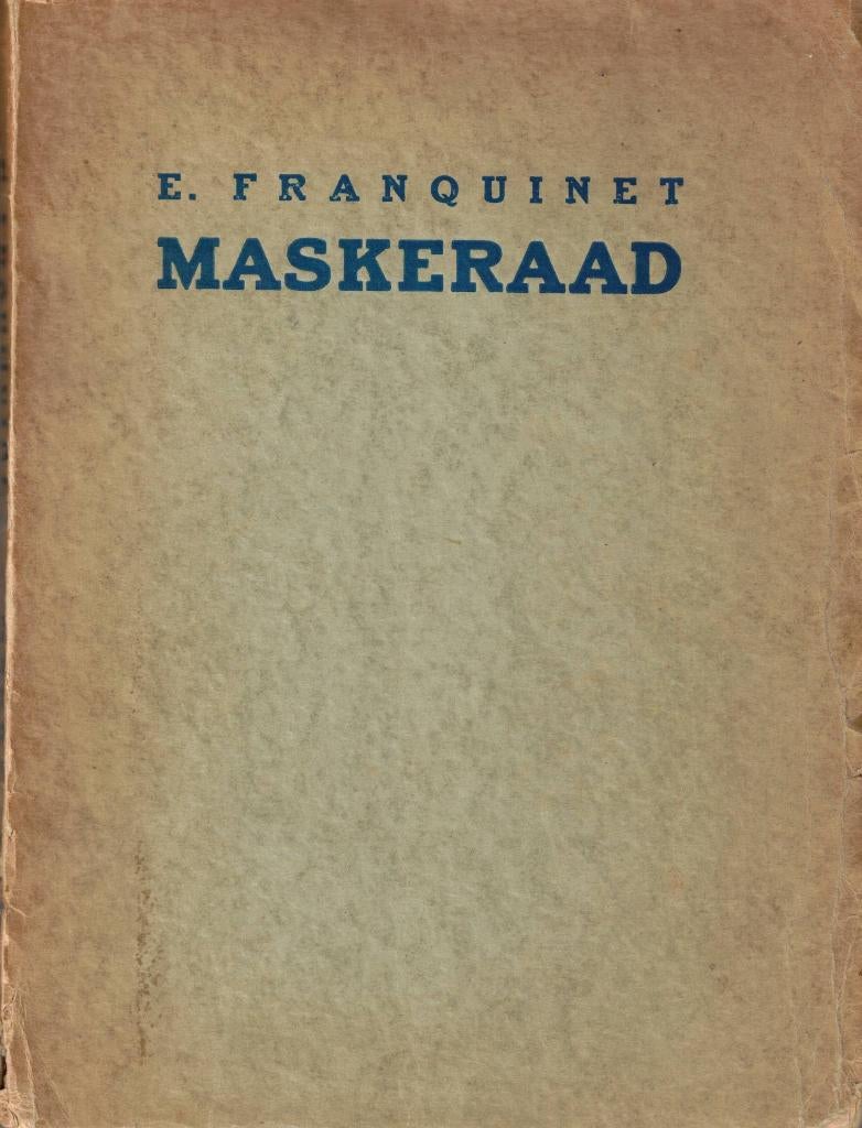 Maskeraad - E. Franquinet (Maastrichts 1927), Gelezen, Limburg, Ophalen of Verzenden, E. Franquinet