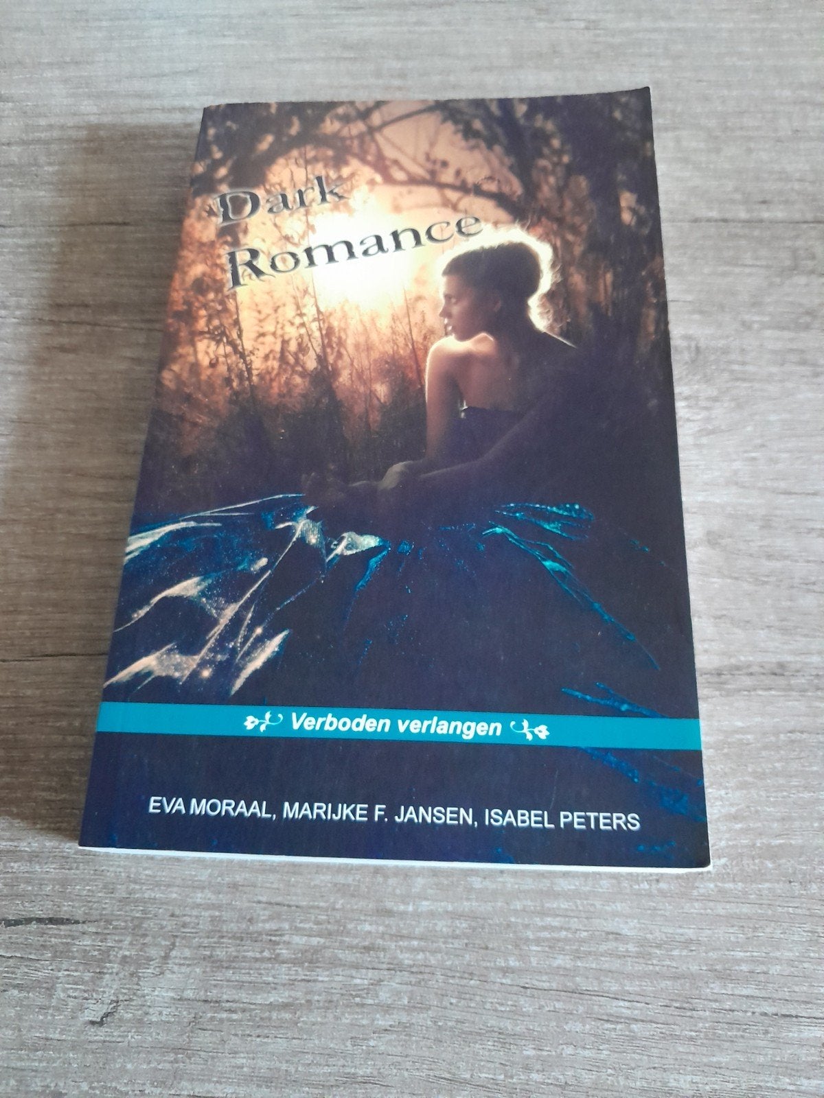 Dark Romance: Verboden Verlangen - Eva Moraal e.a., Ophalen of Verzenden, Zo goed als nieuw, Eva Moraal, Marijke F. Jansen, Isabel Peters