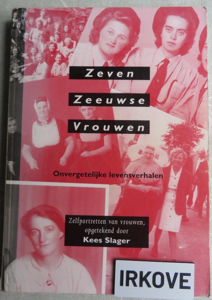 ZEVEN ZEEUWSE VROUWEN * Kees Slager *, Verzenden, Zo goed als nieuw, Kees Slager, Nederland