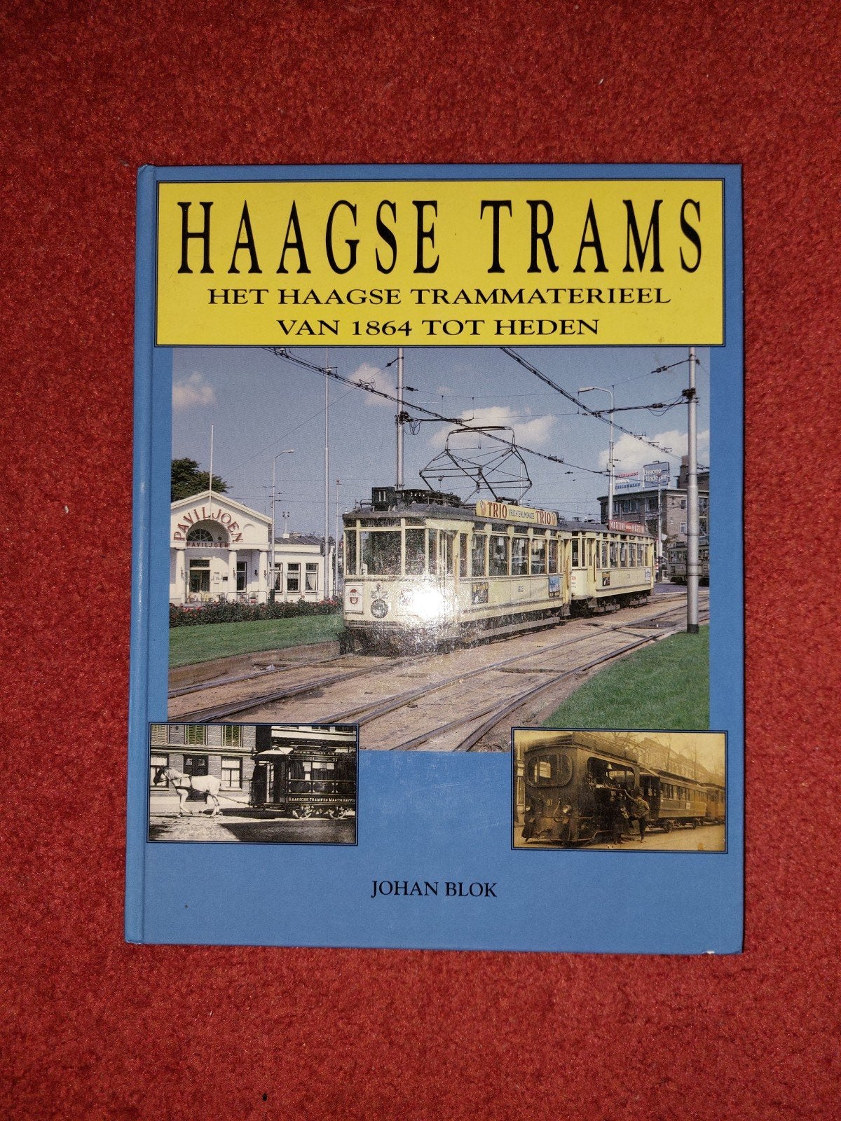 Haagse Trams - Het Haagse Trammaterieel van 1864 tot Heden, Ophalen of Verzenden, Gelezen, Johan Blok, Tram