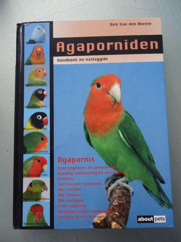 Agaporniden / Dirk van den Abeele, Ophalen of Verzenden, Zo goed als nieuw, Vogels, Dirk van den Abeele