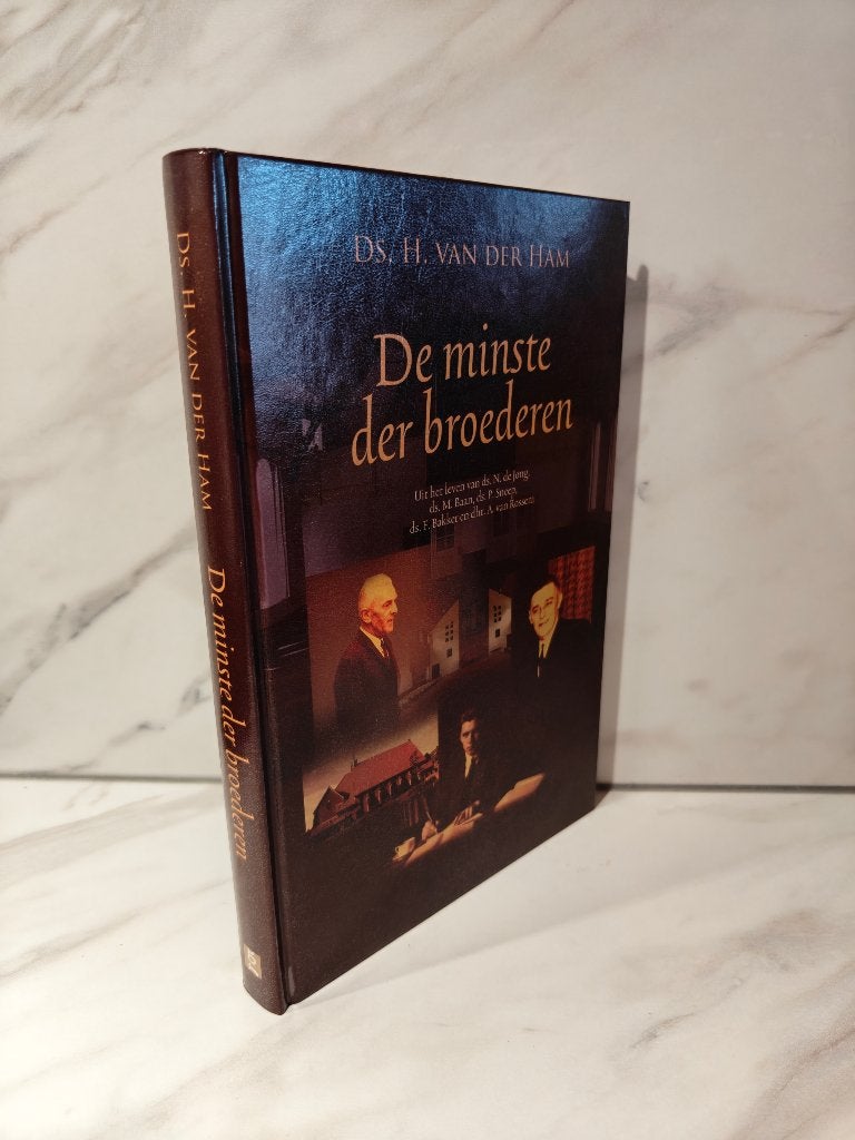 Ds. H. van der Ham: De minste der broederen, Boeken, Ophalen of Verzenden, Gelezen, Christendom | Protestants