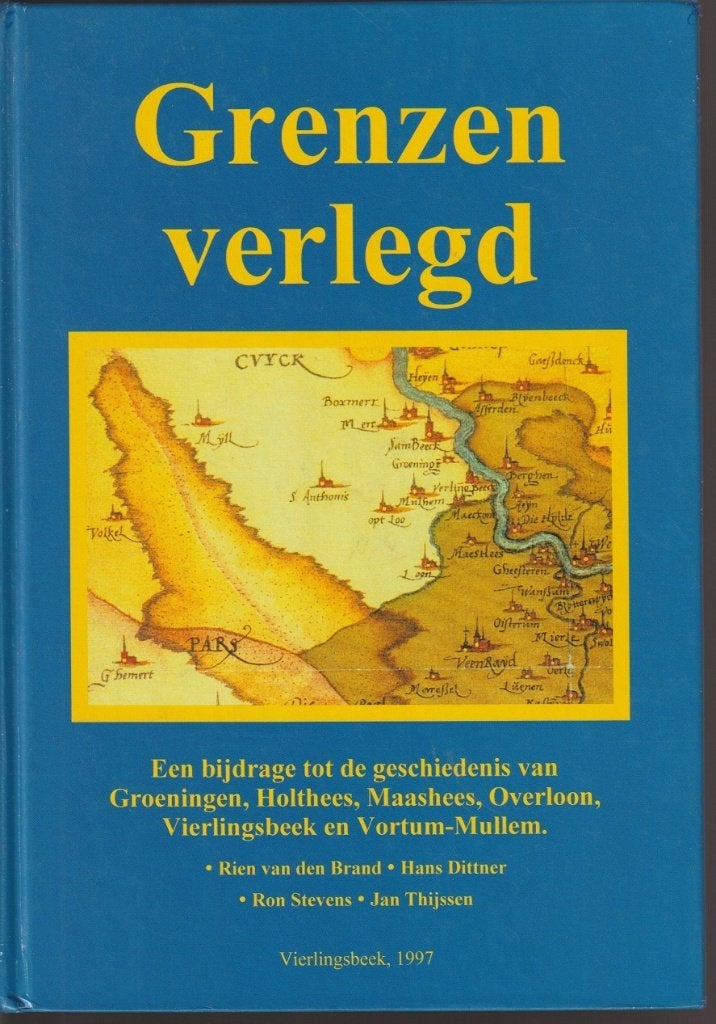 Grenzen verlegd; Groeningen, Holthees, Maashees, Overloon,, Boeken, Ophalen of Verzenden