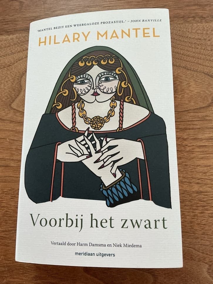 Voorbij het zwart - Hilary Mantel, Boeken, Literatuur, Ophalen of Verzenden, Zo goed als nieuw, Nederland