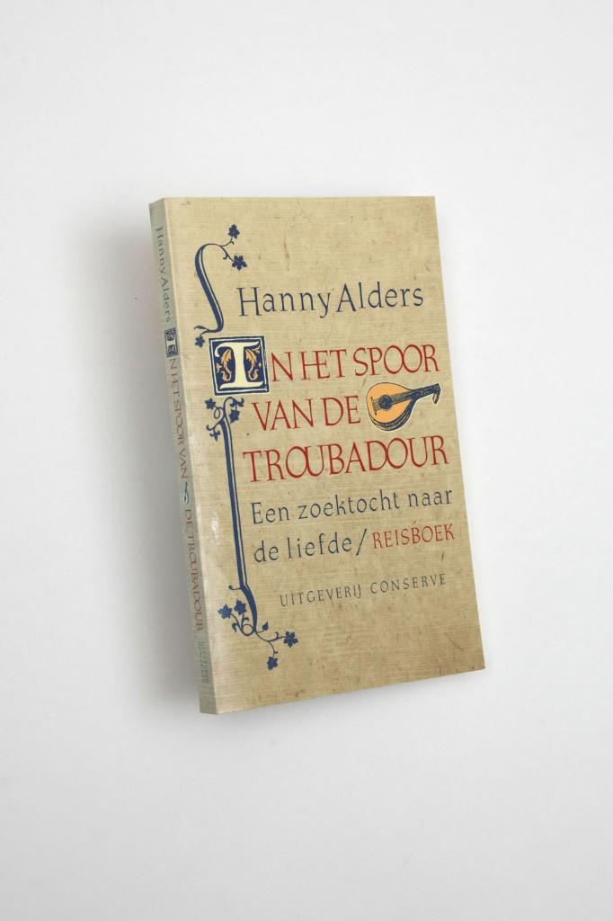 HET SPOOR VAN DE TROUBADOUR Hanny Alders GRATIS VERZENDING, Verzenden, Nieuw