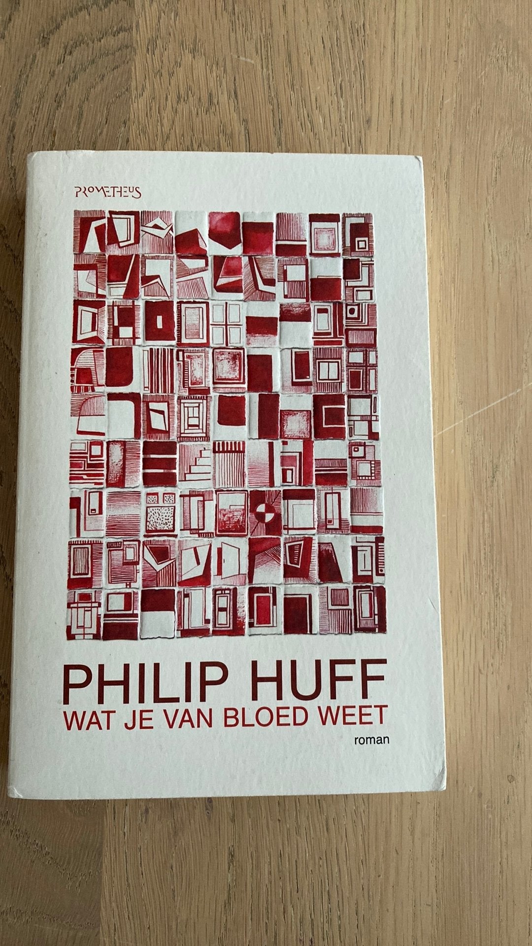 Philip Huff - Wat je van bloed weet, Boeken, Ophalen of Verzenden, Zo goed als nieuw, Philip Huff
