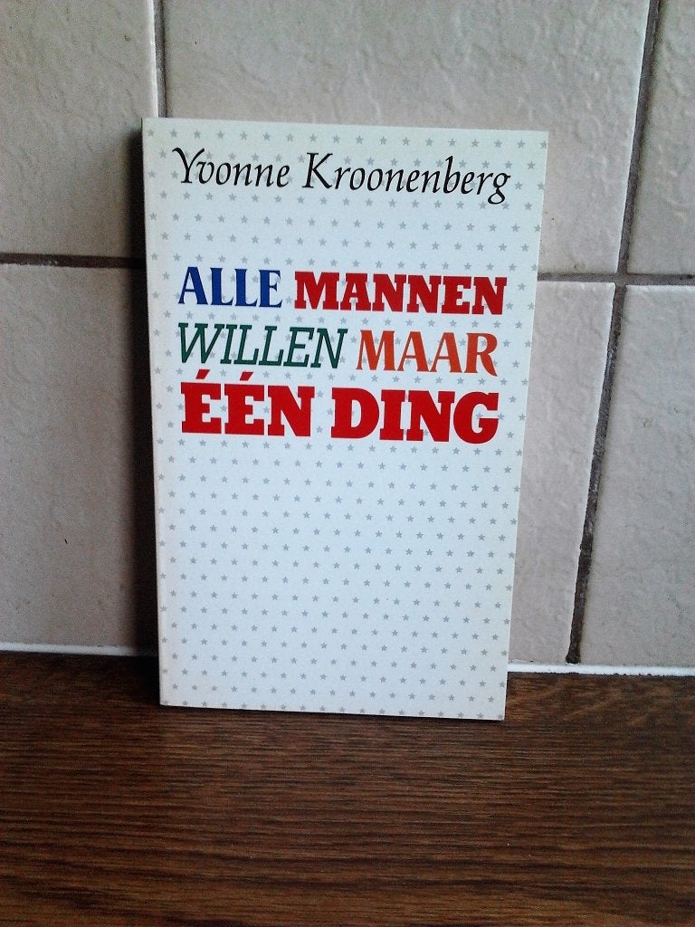 Alle mannen willen maar één ding.  Yvonne Kronenberg, Boeken, Ophalen of Verzenden, Gelezen