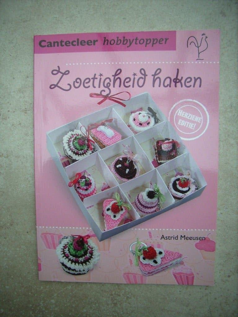 Nieuw boekje: Zoetigheid haken - Astrid Meeusen (Cantecleer), Hobby en Vrije tijd, Ophalen of Verzenden, Nieuw, Haken, Patroon of Boek