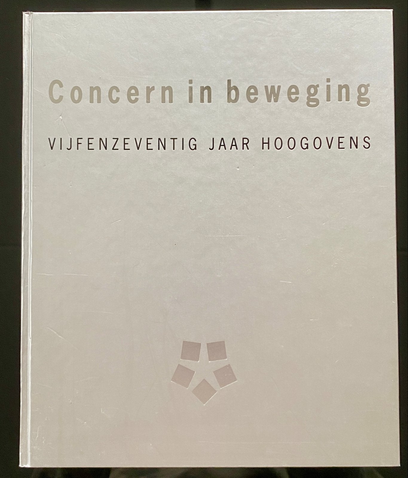 Concern in beweging: 75 jaar Hoogovens, Ophalen of Verzenden, Gelezen