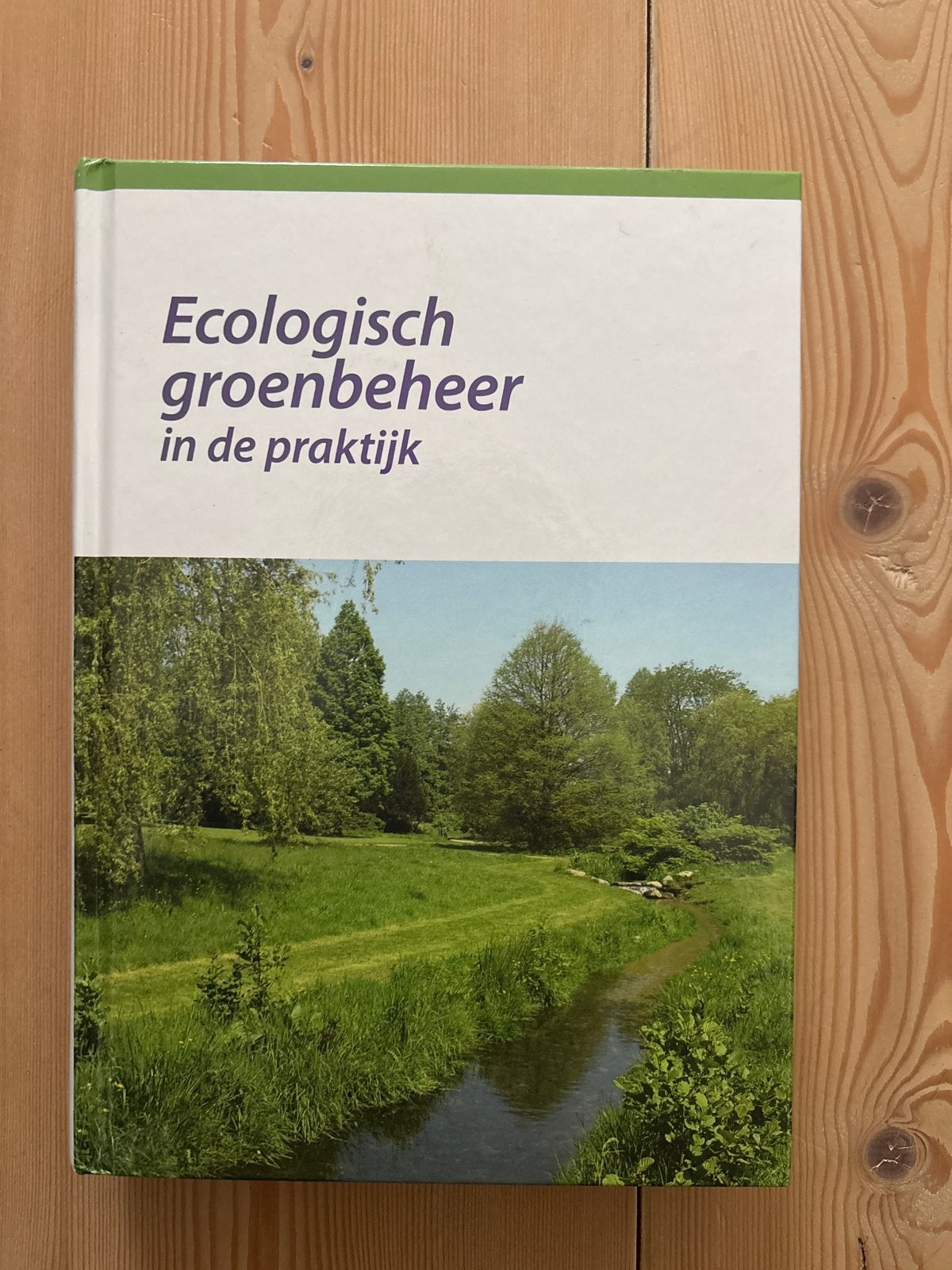 Ecologisch groenbeheer in de praktijk - HAS Green Academy, Boeken, Ophalen of Verzenden, Beta, Gelezen, HBO