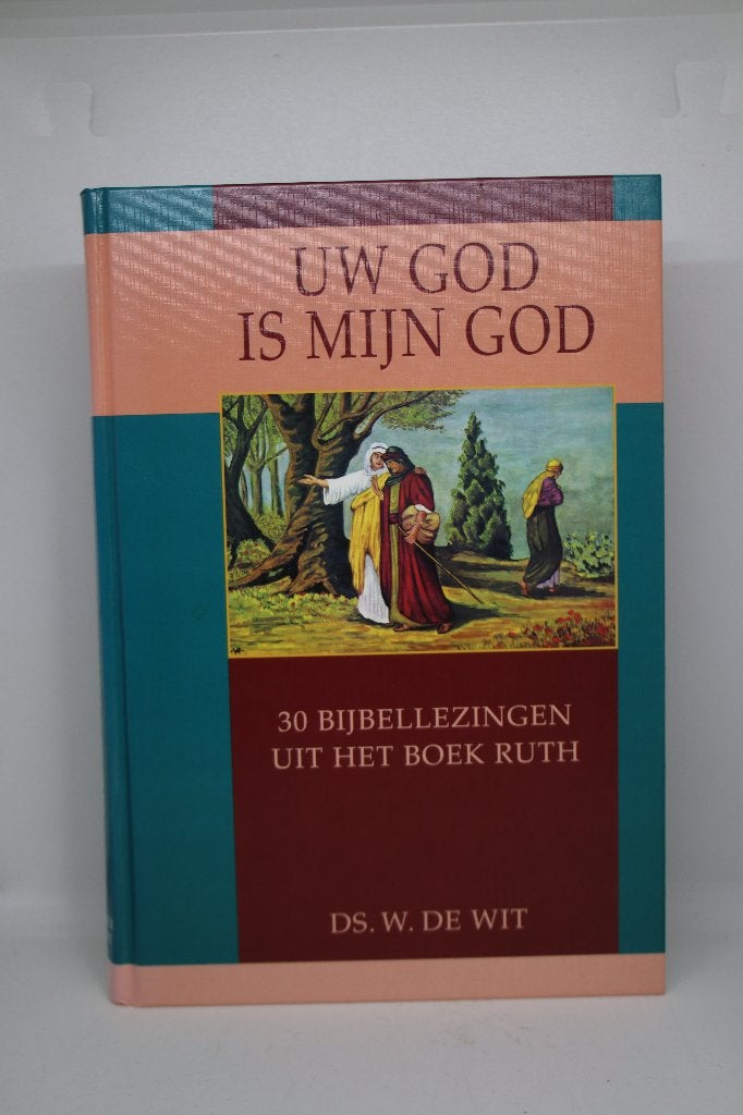 Uw God is mijn God - W. de Wit, Ophalen of Verzenden, Gelezen