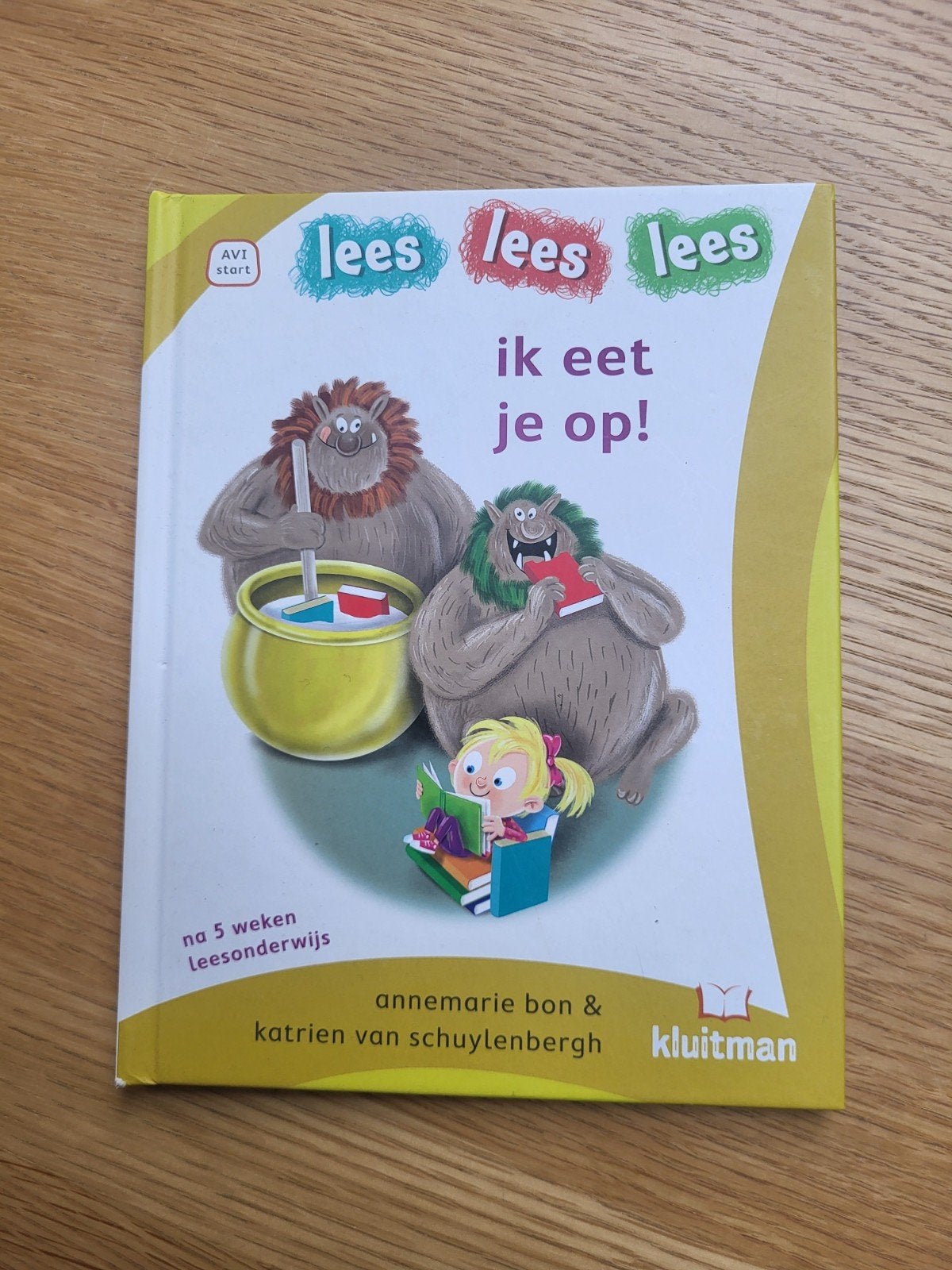 Lees Lees Lees: Ik eet je op! AVI-start, Boeken, Ophalen of Verzenden, Zo goed als nieuw, Annemarie Bon & Katrien van Schuylenbergh