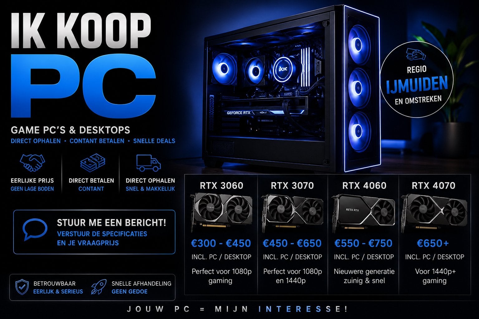 Gezocht: RTX 3060/3070/4060/4070 Game PC, Computers en Software, Ophalen, Zo goed als nieuw