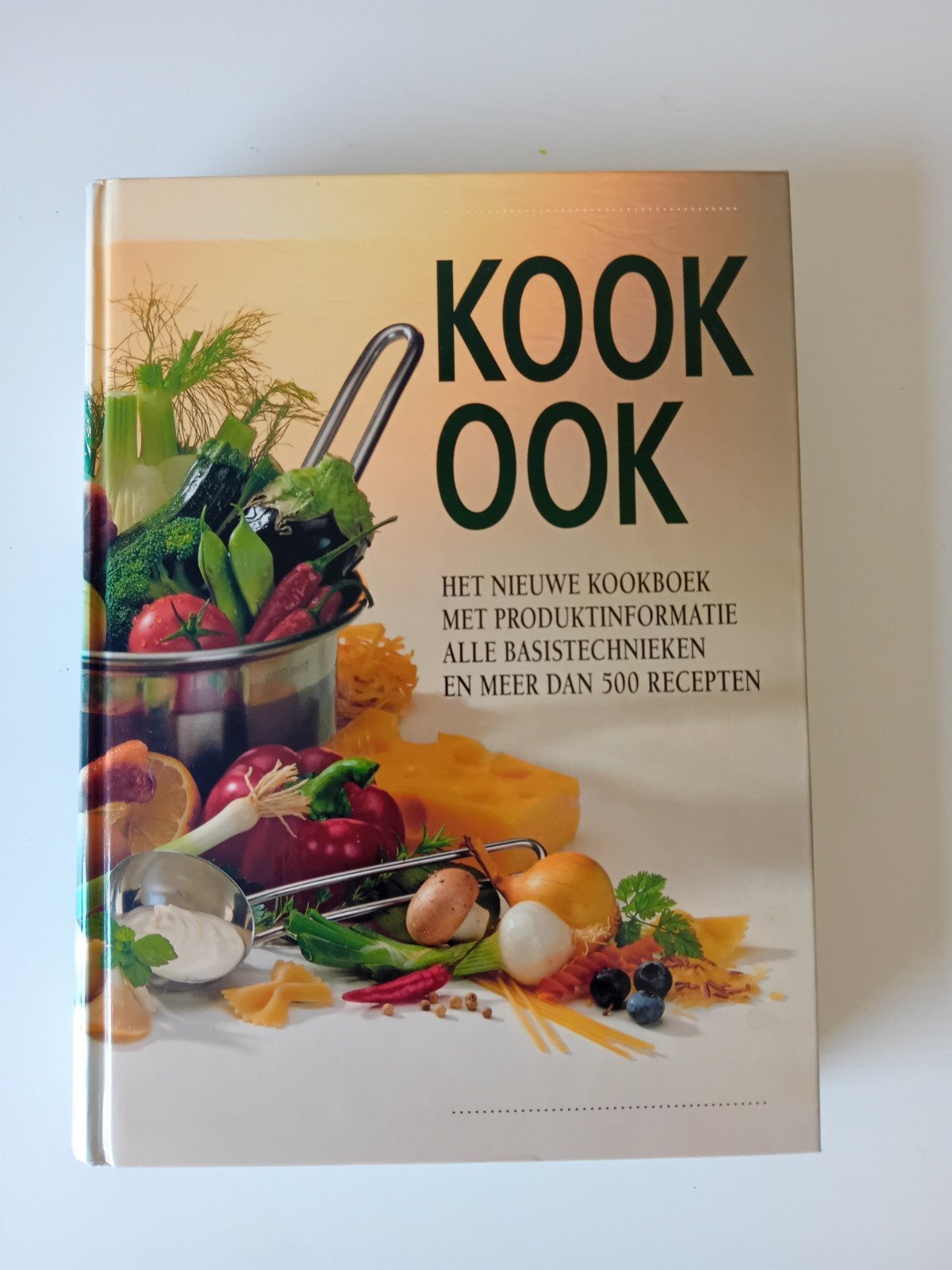 KOOK OOK - Het Nieuwe Kookboek met Meer dan 500 Recepten, Irene van Blommestein, Annselene van Eijndhoven, José van Mil, Ophalen of Verzenden