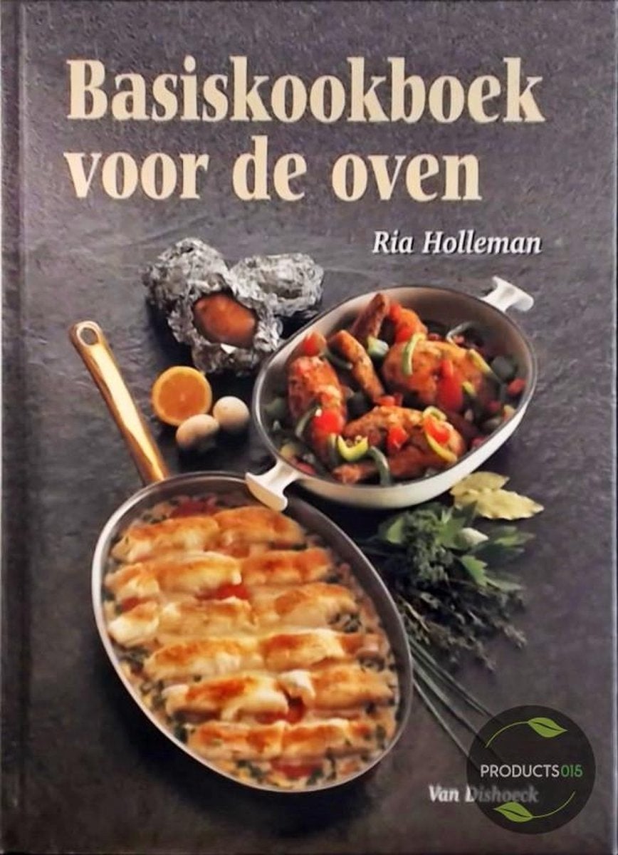 Basiskookboek voor de oven - Ria Holleman (onbeschadigd), Ophalen of Verzenden, Zo goed als nieuw, Ria Holleman, Hoofdgerechten