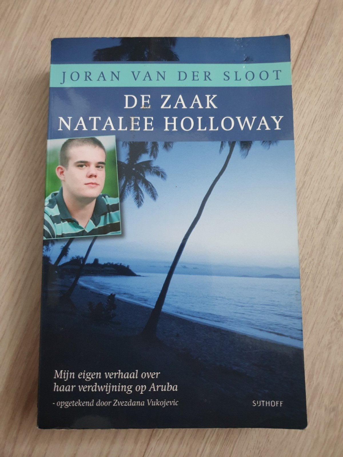 Joran van der Sloot: De Zaak Natalee Holloway, Ophalen of Verzenden, Gelezen, Joran van der Sloot