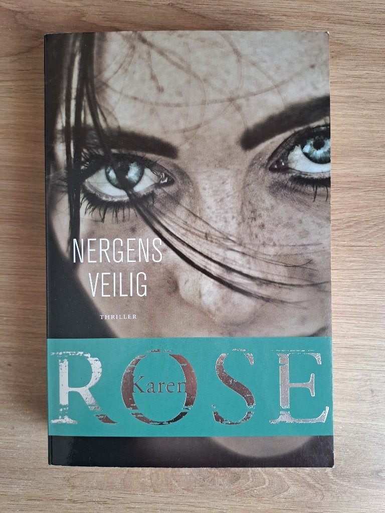 Nergens veilig - Karen Rose, Boeken, Ophalen of Verzenden, Zo goed als nieuw, Karen Rose