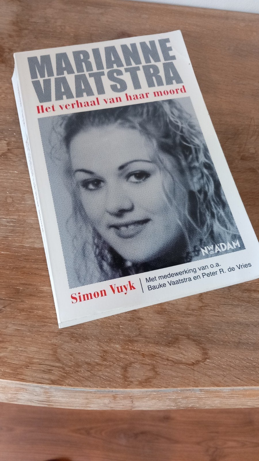 Marianne Vaatstra: Het verhaal van haar moord, Ophalen of Verzenden, Gelezen, Simon Vuyk