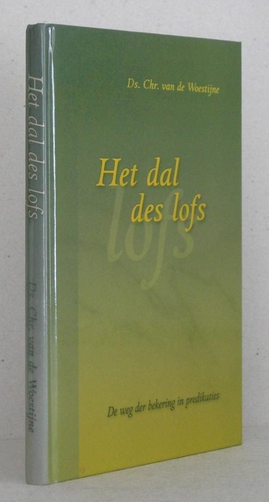 Ds. Chr. van de Woestijne: Het dal des lofs., Christendom | Protestants, Ophalen of Verzenden, Zo goed als nieuw, Ds. Chr. van de Woestijne