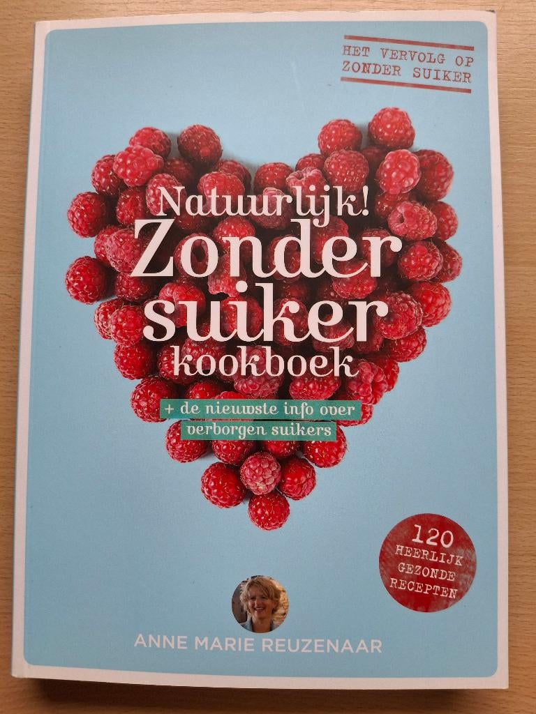 Anne Marie Reuzenaar - Natuurlijk! Zonder suiker kookboek, Boeken, Ophalen of Verzenden, Zo goed als nieuw, Anne Marie Reuzenaar