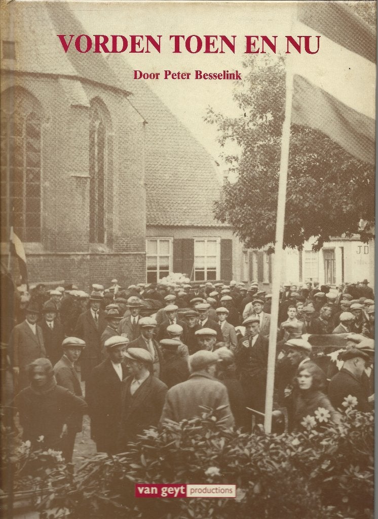 Vorden Toen en Nu door Peter Hesselink, Ophalen of Verzenden, Gelezen, Peter Besselink