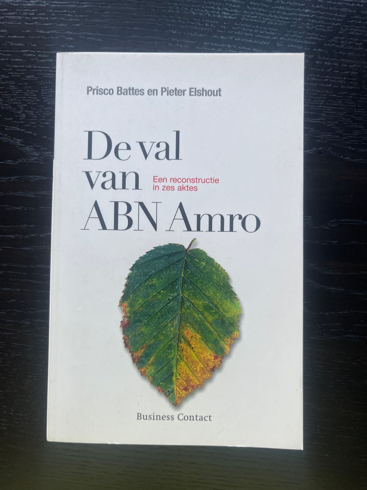 De val van ABN Amro - Een reconstructie in zes aktes, Ophalen of Verzenden, Gelezen, Nederland