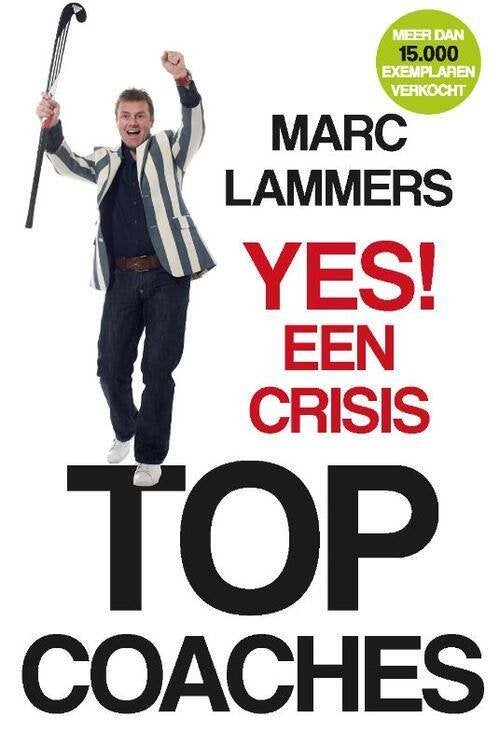 boek  Yes een crisis van Marc Lammers, Ophalen of Verzenden, Zo goed als nieuw, Marc Lammers