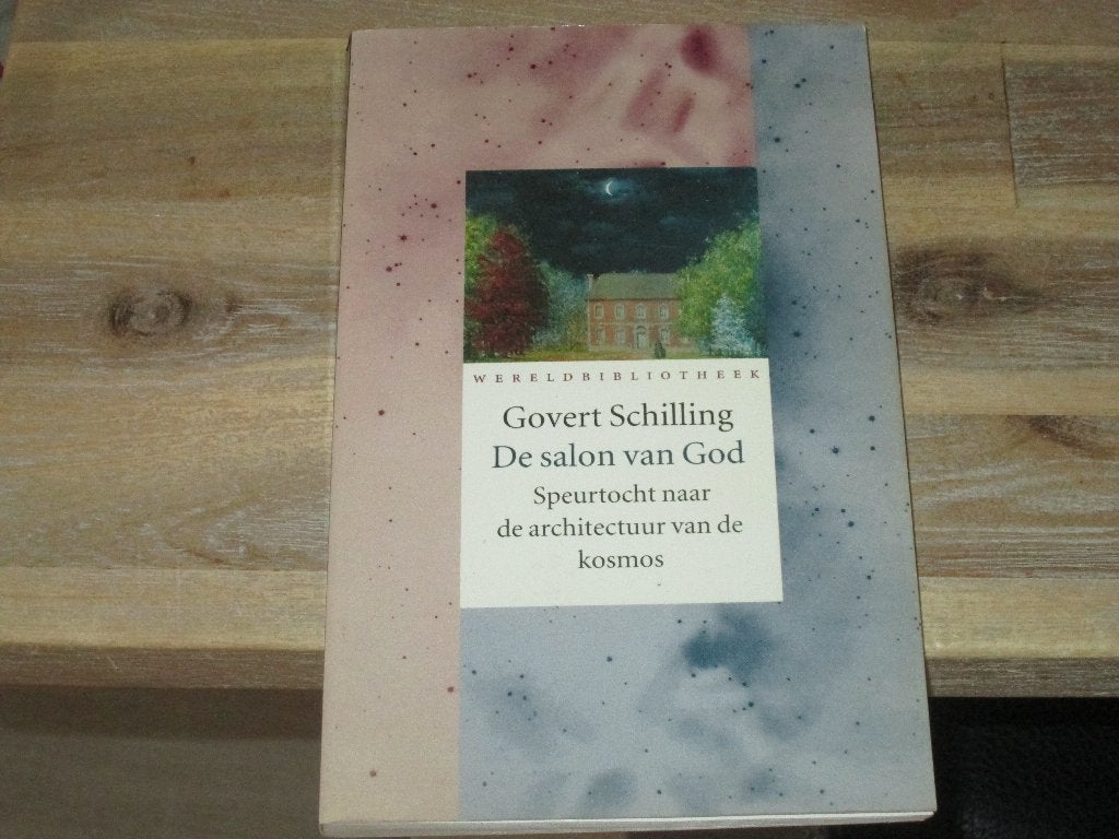 De Salon van God - Govert Schilling (Wereldbibliotheek), Ophalen of Verzenden, Zo goed als nieuw, Govert Schilling, Natuurwetenschap