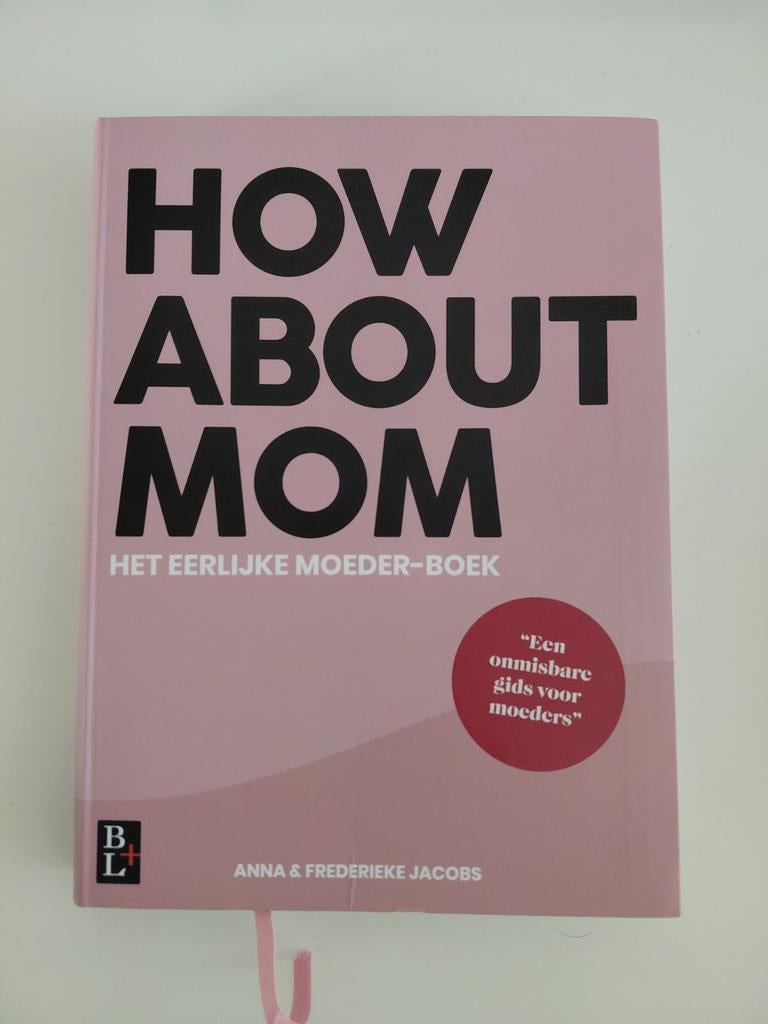 How About Mom: Het Eerlijke Moeder-Boek Editie 2022, Boeken, Zwangerschap en Opvoeding, Ophalen of Verzenden, Zo goed als nieuw
