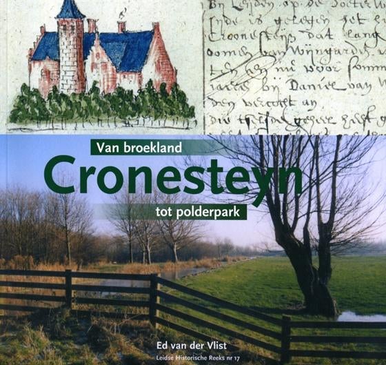 Cronesteyn. Van broekland tot polderpark, Ophalen of Verzenden, 14e eeuw of eerder, Zo goed als nieuw