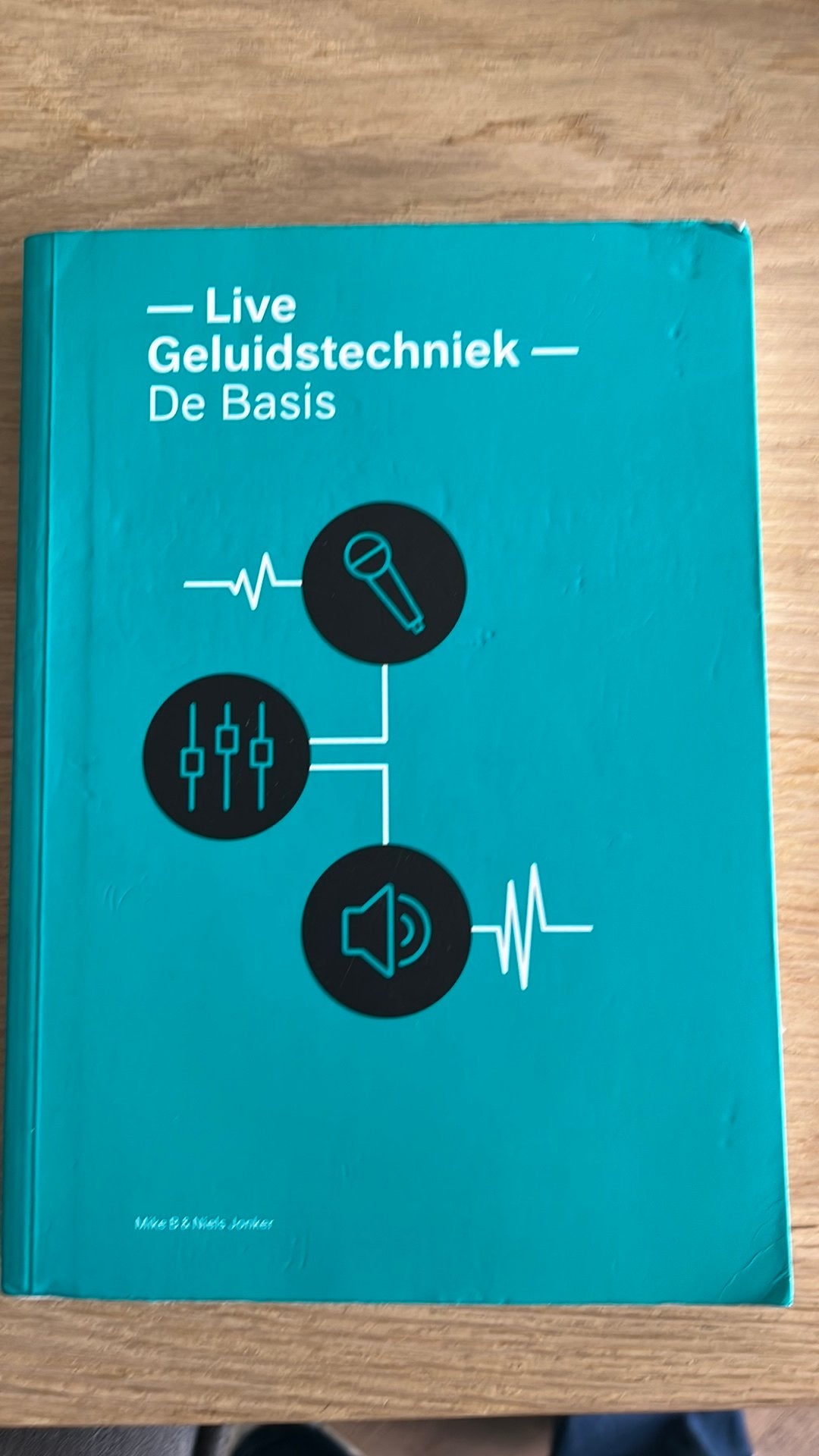 Niels Jonker - Live geluidstechniek, Boeken, Ophalen of Verzenden, Zo goed als nieuw, Niels Jonker; Mike B, Bouwkunde