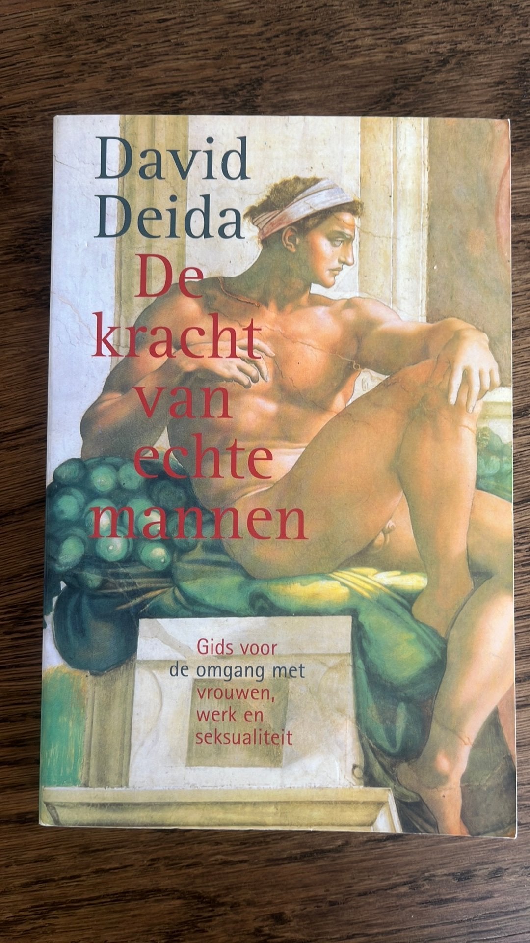 David Deida - De kracht van echte mannen, Achtergrond en Informatie, Spiritualiteit algemeen, Ophalen of Verzenden, Zo goed als nieuw