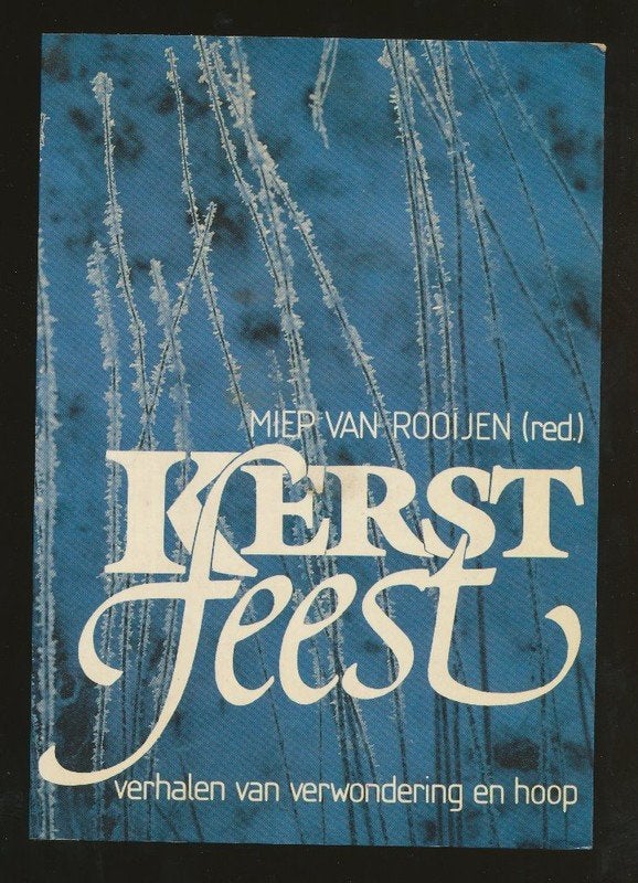MIEP VAN ROOIEN: Kerstfeest verhalen van verwondering, Ophalen of Verzenden, Gelezen, Nederland