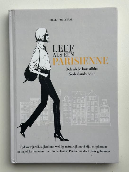 Leef als een Parisienne - Renee Goudstaal, Ophalen of Verzenden, Nieuw, Nederland