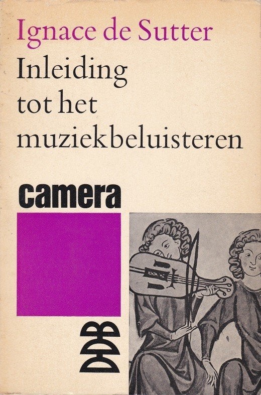 Inleiding tot het muziekluisteren - Ignace de Sutter, Gelezen, Ignace de Sutter, Ophalen of Verzenden, Algemeen